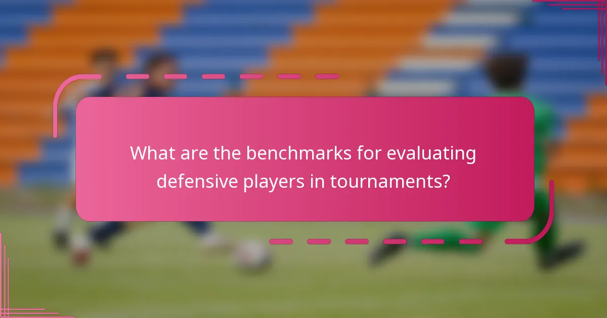 What are the benchmarks for evaluating defensive players in tournaments?